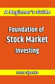 Foundation of Stock Market Investing (eBook, ePUB)