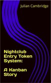 Nightclub Entry Token System: A Kanban Story (eBook, ePUB)