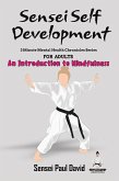 Sensei Self Development Mental Health Chronicles Series An Introduction To Mindfulness (Sensei Publishing Self Development, #1) (eBook, ePUB)