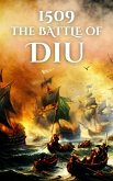 1509: The Battle of Diu (Epic Battles of History) (eBook, ePUB)