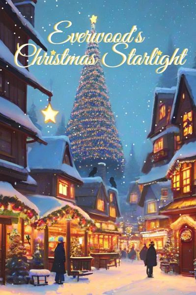 Everwood's Christmas Starlight (eBook, ePUB) Everwood's Christmas Starlight (eBook, ePUB)