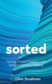Sorted: Taming Wicked Problems with Smart Leadership Thinking (eBook, ePUB)