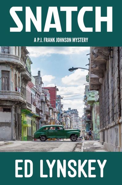 Snatch (P.I. Frank Johnson Mystery Series, #21) (eBook, ePUB)