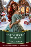 A Christmas Elf Romance (Arcana Glen Paranormal Christmas Series, #1) (eBook, ePUB)