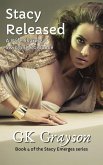 Stacy Released: A Wife Sharing / Swinging Romance (Stacy Emerges, #4) (eBook, ePUB) Stacy Released: A Wife Sharing / Swinging Romance (Stacy Emerges, #4) (eBook, ePUB)