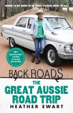 The Great Aussie Road Trip - New Back Roads book from the host of the popular ABC TV series (eBook, ePUB) The Great Aussie Road Trip - New Back Roads book from the host of the popular ABC TV series (eBook, ePUB)
