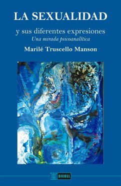 La sexualidad y sus diferentes expresiones (eBook, ePUB) - Manson, Marilé Truscello