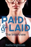 Paid & Laid: The Interview (The Paid & Laid Series, #1) (eBook, ePUB) Paid & Laid: The Interview (The Paid & Laid Series, #1) (eBook, ePUB)