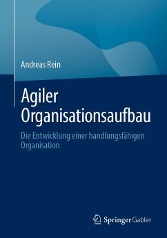 Agiler Organisationsaufbau (eBook, PDF) - Rein, Andreas