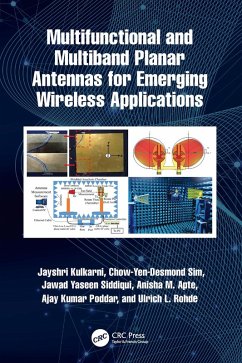 Multifunctional and Multiband Planar Antennas for Emerging Wireless Applications (eBook, PDF) - Kulkarni, Jayshri; Sim, Chow-Yen-Desmond; Siddiqui, Jawad Yaseen; Apte, Anisha M.; Poddar, Ajay Kumar; Rohde, Ulrich L.