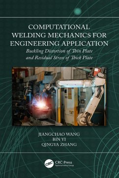 Computational Welding Mechanics for Engineering Application (eBook, ePUB) - Wang, Jiangchao; Yi, Bin; Zhang, Qingya