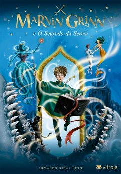 Marvin Grinn e O Segredo da Sereia (eBook, ePUB) - Neto, Armando Ribas