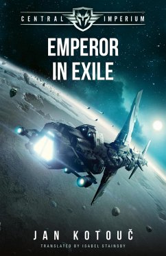 Emperor in Exile (Central Imperium, #2) (eBook, ePUB) - Kotouc, Jan