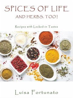 Spices of Life and Herbs, Too! - Fortunato, Luisa