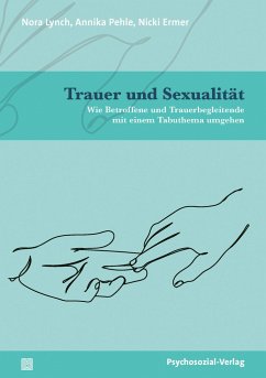 Trauer und Sexualität - Lynch, Nora;Pehle, Annika;Ermer, Nicki