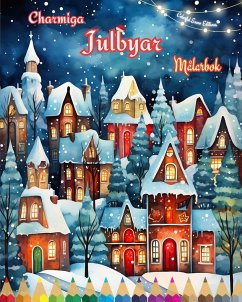 Charmiga julbyar Målarbok Mysiga och kreativa vinter- och julscener - Editions, Colorful Snow