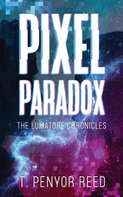 Pixel Paradox - Reed, T. Penyor