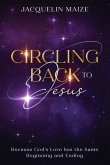 Circling Back To Jesus Circling Back To Jesus