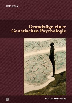 Grundzüge einer Genetischen Psychologie - Rank, Otto