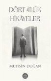 Dört 4 lük Hikayeler Dört 4 lük Hikayeler