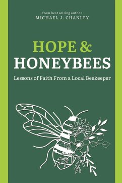 Hope & Honeybees - Chanley, Michael J.