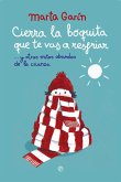 Cierra la boquita que te vas a resfriar Cierra la boquita que te vas a resfriar