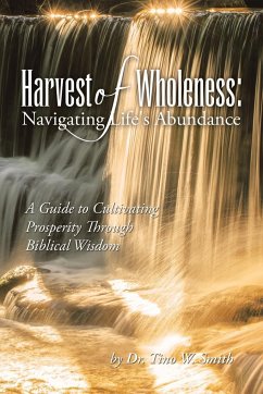 Harvest of Wholeness - Smith, Tino W.