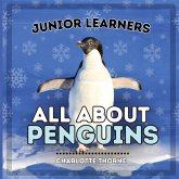 Junior Learners, All About Penguins Junior Learners, All About Penguins