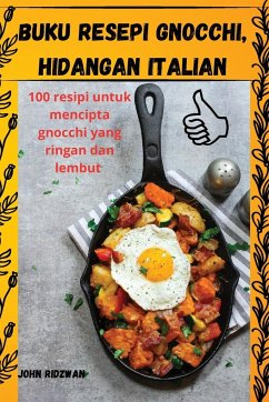 BUKU RESEPI GNOCCHI, HIDANGAN ITALIAN - John Ridzwan