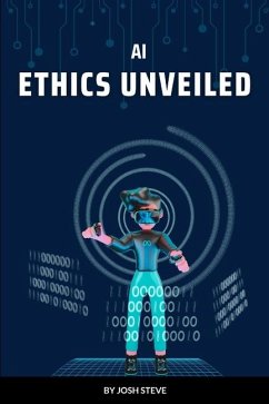 AI Ethics Unveiled - Steve, Josh