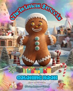 Christmas Sweets   Coloring Book   Lovely Illustrations of Delicious Sweets to Enjoy the Wonderful Christmas Holidays - Editions, Coloring Christmas