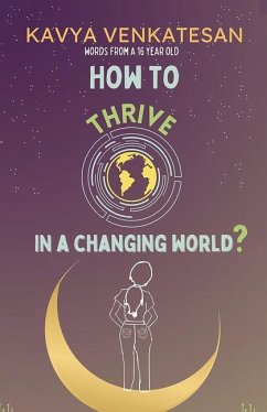 How to Thrive in a Changing World? - Venkatesan, Kavya