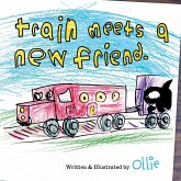 Train Meets a New Friend Train Meets a New Friend