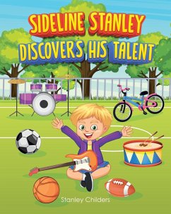 Sideline Stanley Discovers His Talent - Childers, Stanley