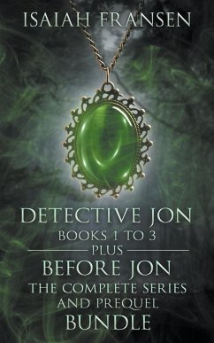 Detective Jon Books 1 To 3 Plus Before Jon The Complete Series And Prequel Bundle - Fransen, Isaiah