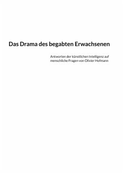 Das Drama des begabten Erwachsenen - Hofmann, Olivier