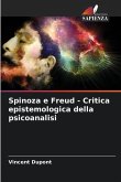 Spinoza e Freud - Critica epistemologica della psicoanalisi
