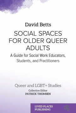 Social Spaces for Older Queer Adults - Betts, David