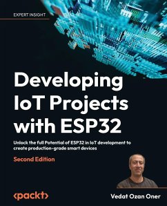 Developing IoT Projects with ESP32 - Second Edition - Oner, Vedat Ozan