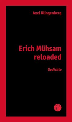 Erich Mühsam reloaded - Klingenberg, Axel