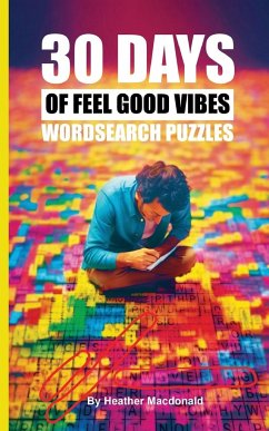 30 Days of Feel Good Vibes Wordsearch Puzzles - Macdonald, Heather