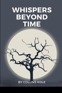 Whispers Beyond Time - Collins, Kole