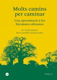 Molts camins per caminar Molts camins per caminar