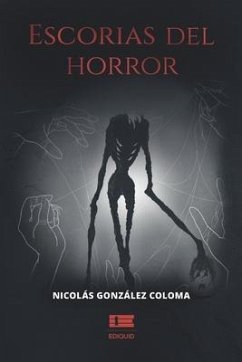 Escorias del horror - González Coloma, Nicolás