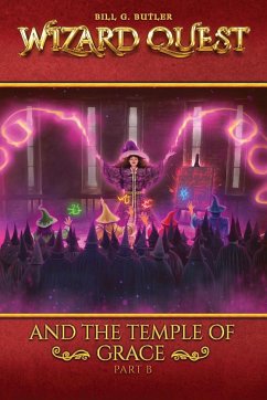 Wizard Quest and The Temple of Grace (Part B) - Butler, Bill B.