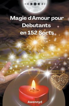 Magie d'Amour pour Débutants en 152 Sorts - Awennyd