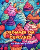 Drömmer om cupcakes Målarbok för barn Roliga och förtjusande mönster för bakälskare