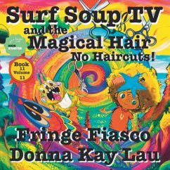 Surf Soup TV and the Magical Hair - Lau, Donna Kay