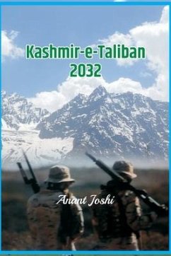 Kashmir-e-Taliban 2032 - Joshi, Anant