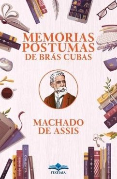 Memórias Póstumas de Brás Cubas - De Assis, Machado